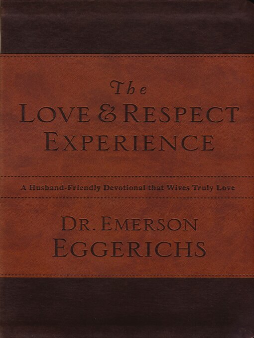 Title details for The Love and   Respect Experience by Dr. Emerson Eggerichs - Wait list